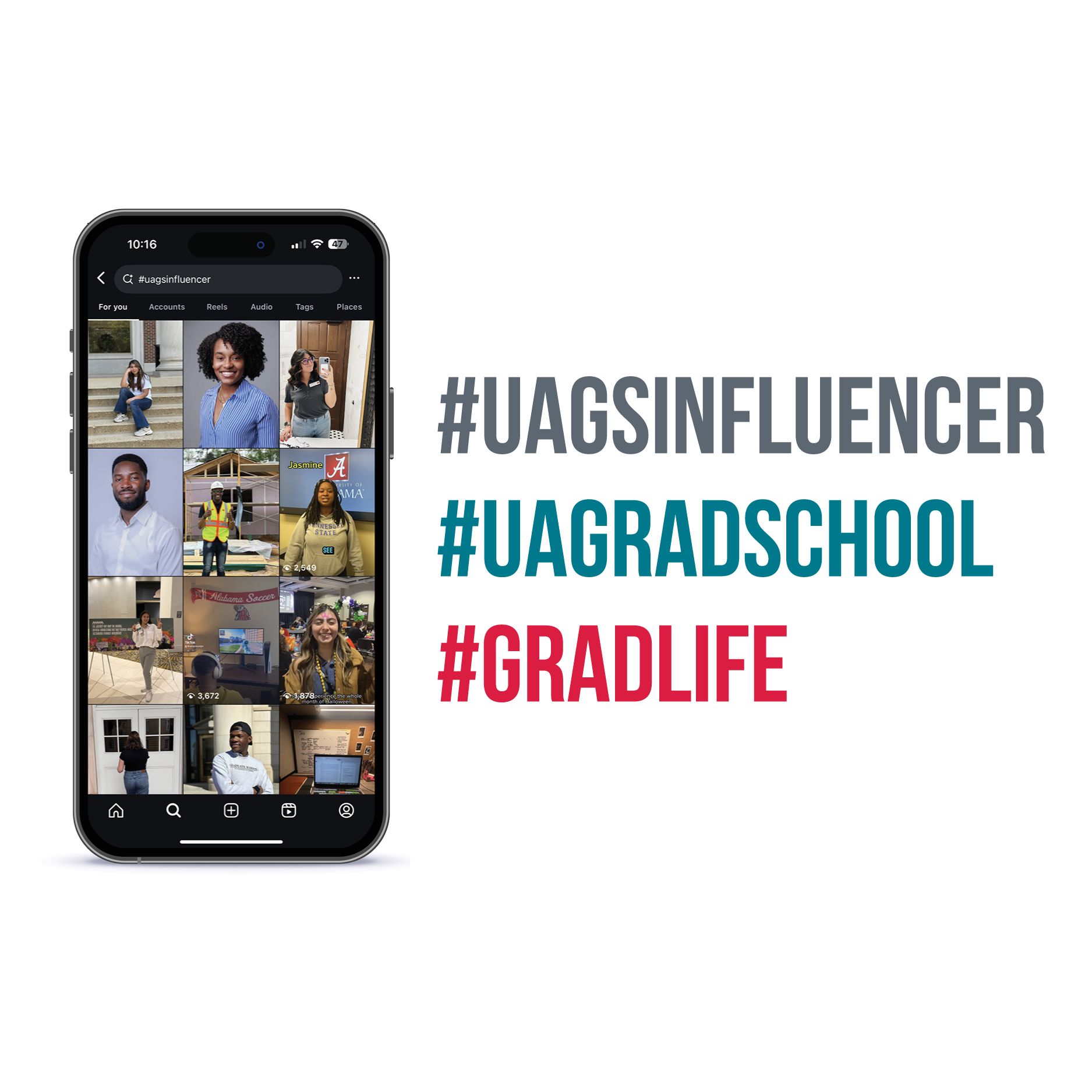 Image of a smartphone displaying an image of a social media grid. Adjacent to the phone are three hashtags which read the following: #UAGSINFLUENCER, #UAGRADSCHOOL, #GRADLIFE